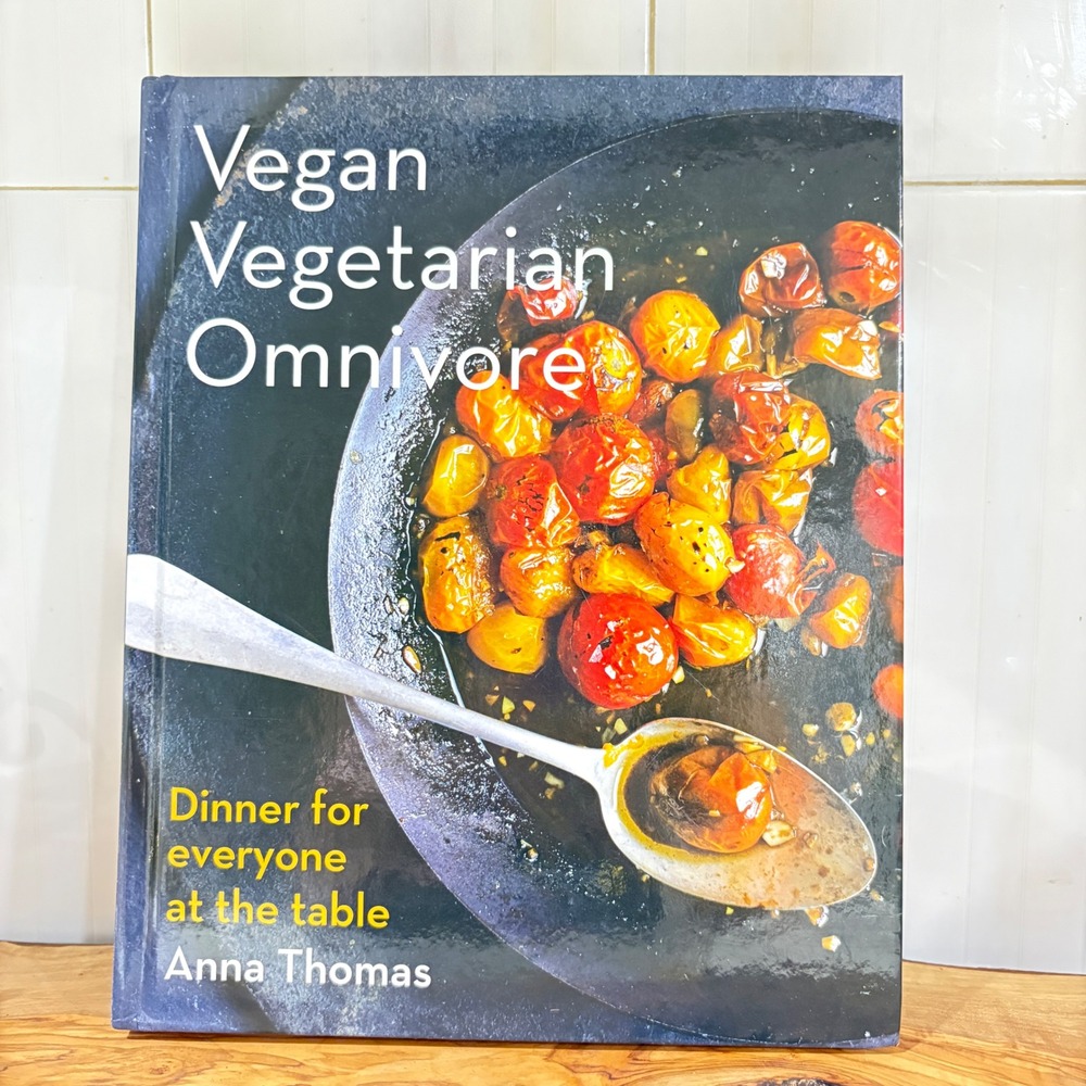 Vegan Vegetarian Omnivore Anna Thomas Cookbook First Edition Hardcover 2016